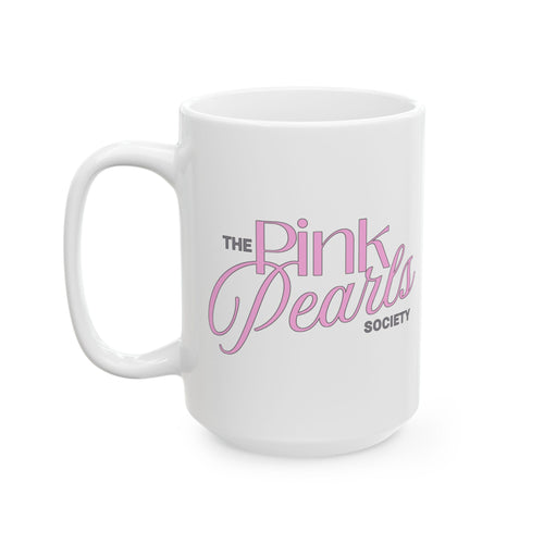 Pink Pearls Society Ceramic Mug — 11oz & 15oz Coffee Tea Cup