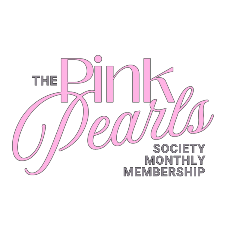 The Pink Pearls Society - Monthly